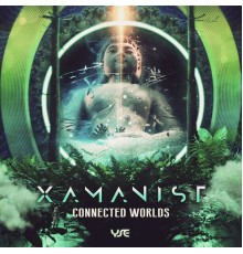 Xamanist - Connected Worlds