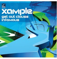 Xample - Get Out Clause / Infamous