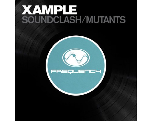 Xample - Sound Clash / Mutants