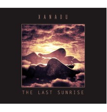 Xanadu - The Last Sunrise