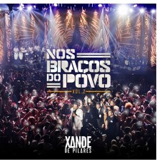 Xande de Pilares - Nos Braços Do Povo (Ao Vivo / Vol.2)