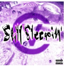 Xando - Still Sleepin'