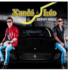 Xandó e Léo - Ferrari Black