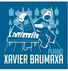 Xavier Baumaxa - Pijano