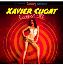 Xavier Cugat - Greatest Hits