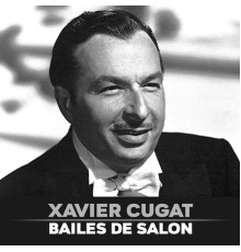 Xavier Cugat - Bailes de Salón