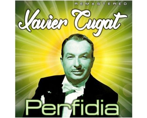 Xavier Cugat - Perfidia  (Remastered)