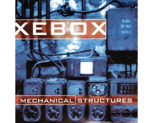 Xebox - Mechanical Structures