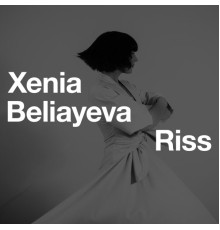 Xenia Beliayeva - Riss