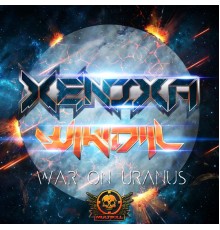 Xenixa - War On Uranus (Original Mix)