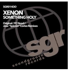 Xenon - Something Holy