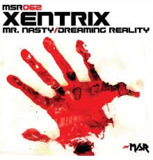 Xentrix - Mr. Nasty/Dreaming Reality