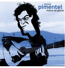 Xesús Pimentel - Musica De Galicia