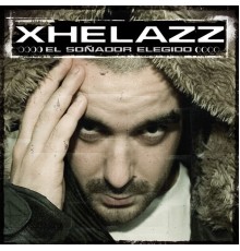 Xhelazz - El Soñador Elegido