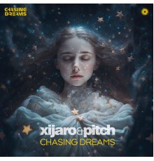 XiJaro & Pitch - Chasing Dreams