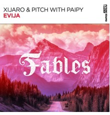 XiJaro & Pitch with Paipy - Evija