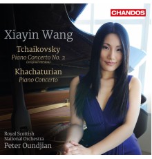 Xiayin Wang, Peter Oundjian, Royal Scottish National Orchestra - Tchaikovsky: Piano Concerto No. 2 & Khachaturian Piano Concerto