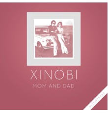 Xinobi - Mom and Dad