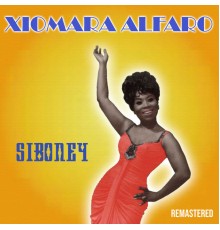 Xiomara Alfaro - Siboney  (Remastered)