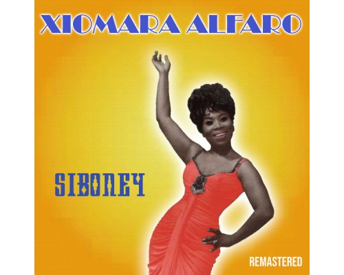 Xiomara Alfaro - Siboney  (Remastered)