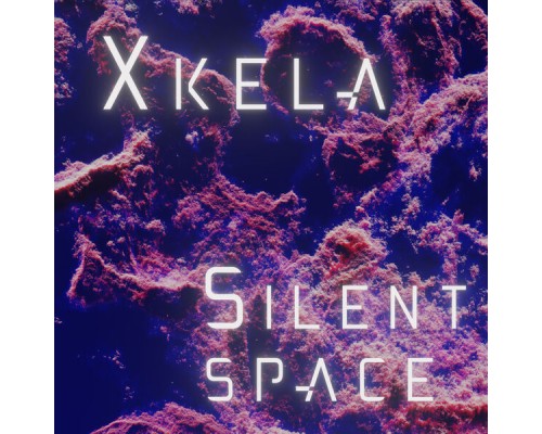 Xkela - Silent Space