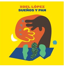 Xoel López - Sueños y Pan