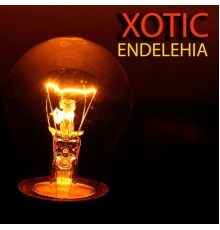 Xotic - Endelehia