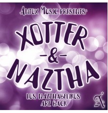 Xotter, Naztha - Are Back