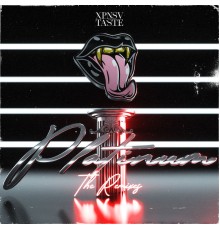 Xpnsv Taste - Platinum  (The Remixes)