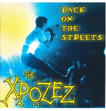 Xpozez - Back On the Streets