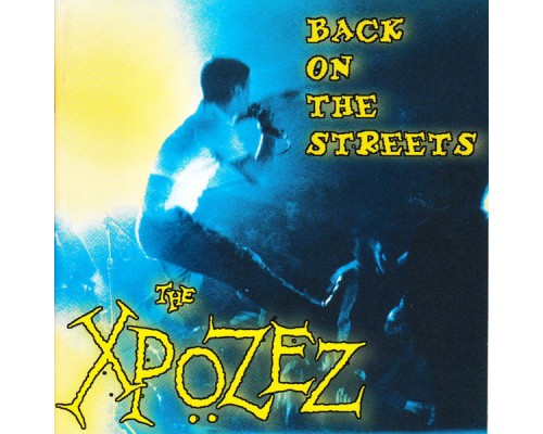 Xpozez - Back On the Streets
