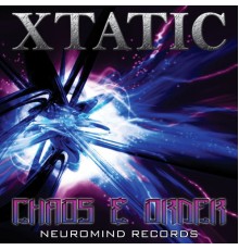 Xtatic - Chaos & Order