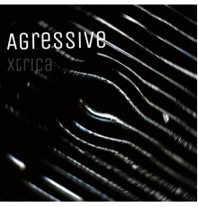 Xtrica - Agressive