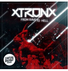 XtronX - From Rave to Hell