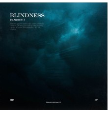 Xuan K17 - Blindness