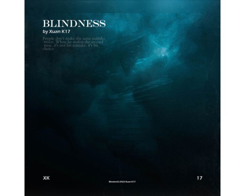 Xuan K17 - Blindness