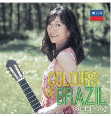 Xuefei Yang - Colours Of Brazil