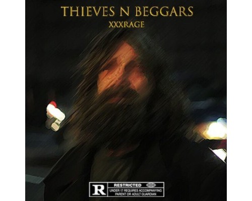 XxxRage - Thieves N Beggars