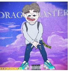 Xxxdragonxxx - Dragonlaster