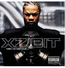 Xzibit - Man VS Machine