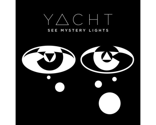 YACHT - See Mystery Lights