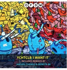 YCHTCLB - I Want It