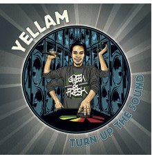 YELLAM - Turn Up the Sound