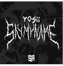 YOSII - Say My Name