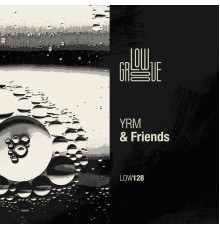 YRM - YRM & Friends (Original Mix)