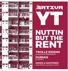 YT - Nuttin but the Rent