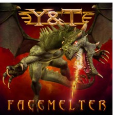 Y&T - Facemelter