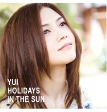 YUI - HOLIDAYS IN THE SUN