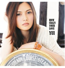 YUI - How Crazy Your Love