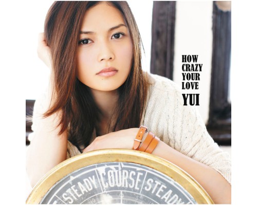 YUI - How Crazy Your Love